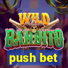 push bet